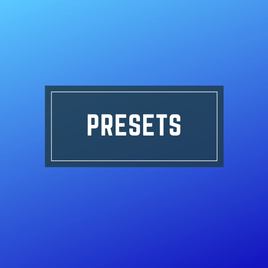 Presets